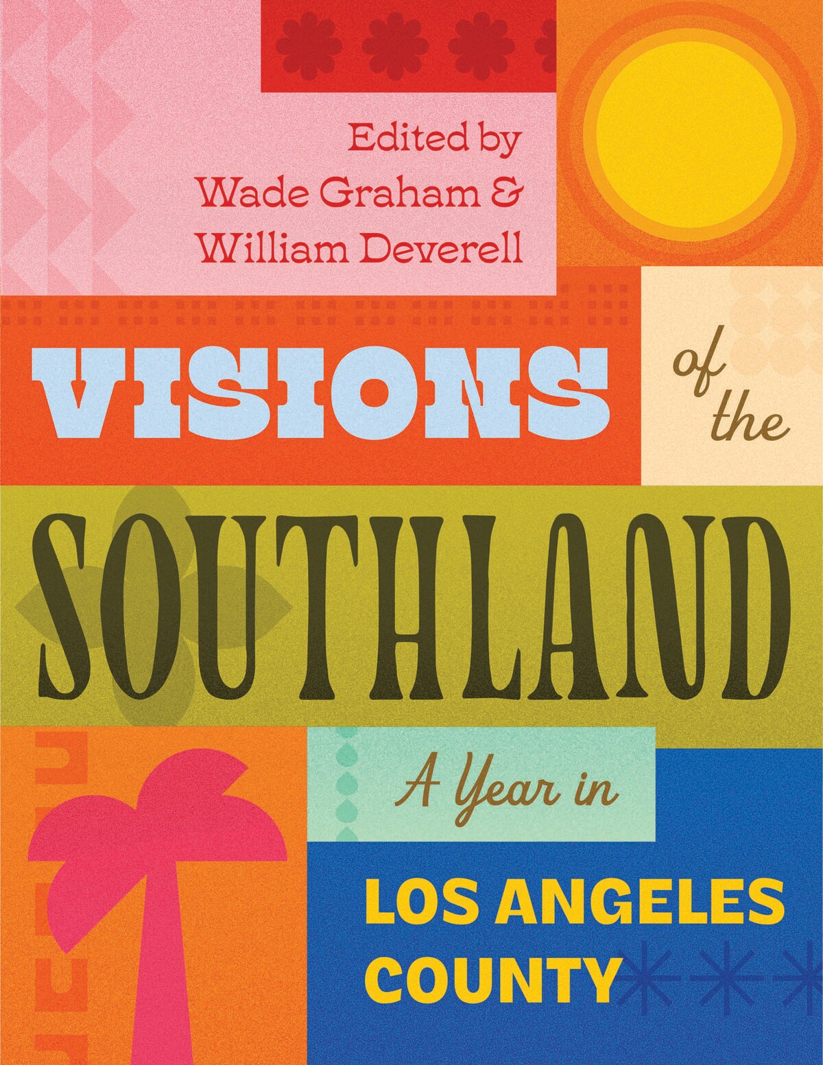 Cover of Visions of the Southland: A Year in Los Angeles County